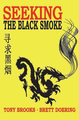 Seeking the Black Smoke by Tony Brooks, Brett Doering