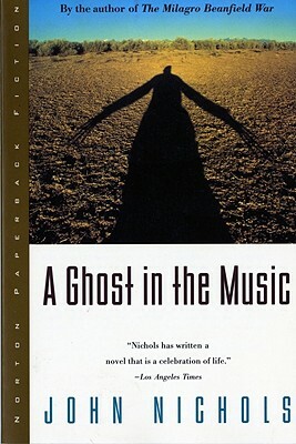 Ghost in the Music by John Nichols