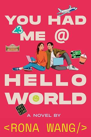 You Had Me at Hello World by Rona Wang