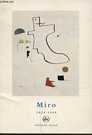 Miro : 1924-1940 by Guy Weelen