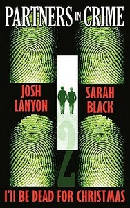 I'll Be Dead For Christmas by Sarah Black, Josh Lanyon