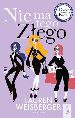 Nie ma tego złego by Robert Waliś, Lauren Weisberger