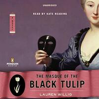 The Masque of the Black Tulip by Lauren Willig