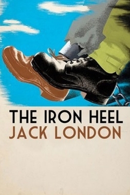 The Iron Heel by Jack London