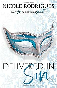 Delivered in Sin by Nicole Rodrigues