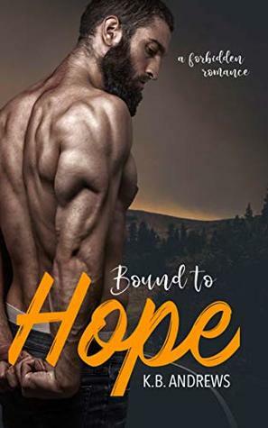 Bound to Hope by K.B. Andrews