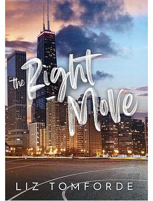 The Right Move  by Liz Tomforde