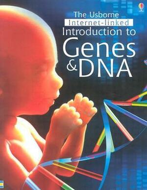 Usborne Internet Linked Introduction to Genes and DNA by Felicity Brooks, Carrie A. Seay, Anna Claybourne
