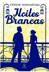 Noites Brancas by Fyodor Dostoevsky