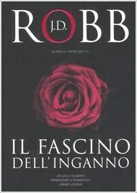 Il fascino dell'inganno by J.D. Robb