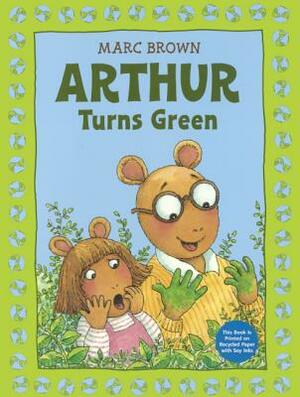 Arthur Turns Green by Marc Brown