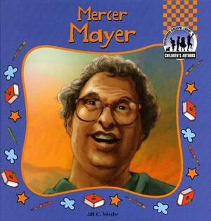 Mercer Mayer by Jill C. Wheeler