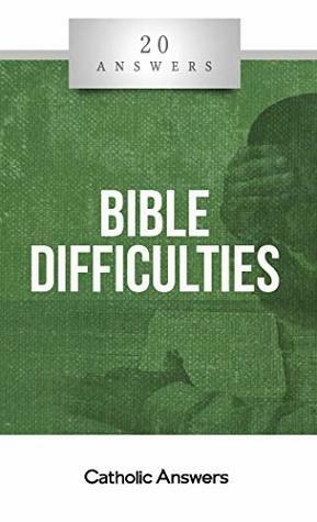 20 Answers- Bible Difficulties by Jimmy Akin