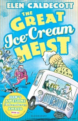 The Great Ice-Cream Heist by Elen Caldecott