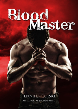 Blood Master by Jennifer Loiske