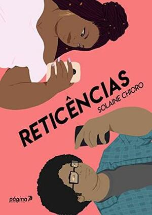 Reticências by Solaine Chioro