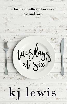 Tuesdays at Six by kj lewis