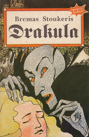 Drakula by Bram Stoker