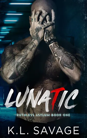 Lunatic by K.L. Savage