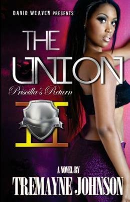 The Union 2: Priscilla's Return by Tremayne Johnson