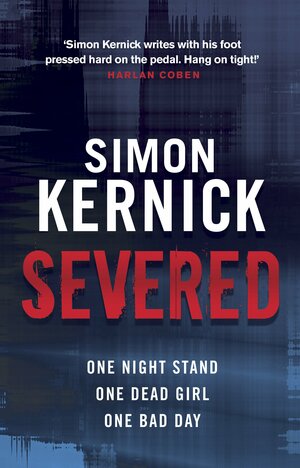 Severed by Simon Kernick