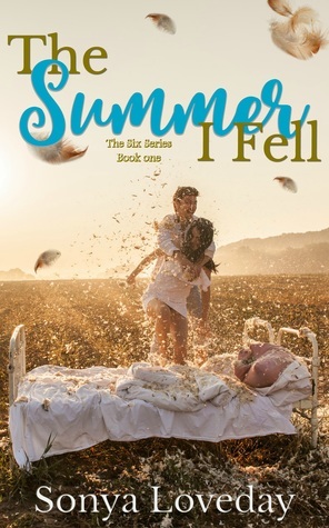 The Summer I Fell by Sonya Loveday