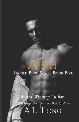 Ash: Jagged Edge Series #5 by A. L. Long