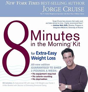 8 Minutes in the Morning Kit: For Extra-Easy Weight Loss by Jorge Cruise