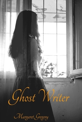 Ghost Writer by Margaret Gregory