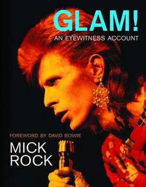 Glam! An Eyewitness Account by Mick Rock