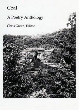 Coal: A Poetry Anthology by Chris Green