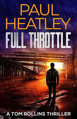 Full Throttle by Paul Heatley