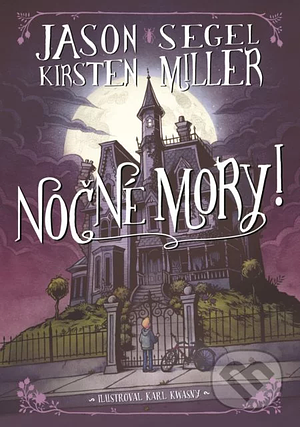 Nočné mory!  by Jason Segel, Kirsten Miller