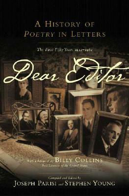 Dear Editor: A History of Poetry in Letters by Joseph Parisi, Billy Collins