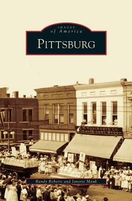 Pittsburg by Randy Roberts, Janette Mauk