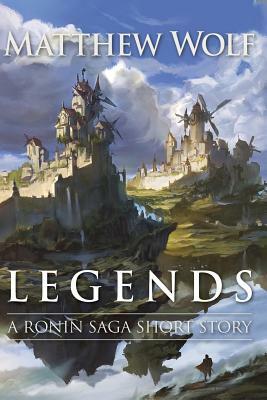 Legends by Matthew Wolf