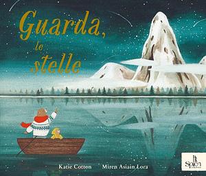 Guarda, le stelle. Ediz. a colori by Katie Cotton