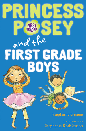 Princess Posey and the First-Grade Boys by Stephanie Greene