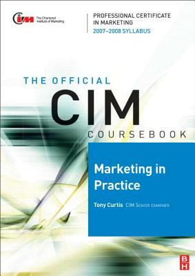 Marketing in Practice by Tony Curtis