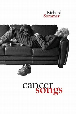 Cancer Songs by Richard Sommer