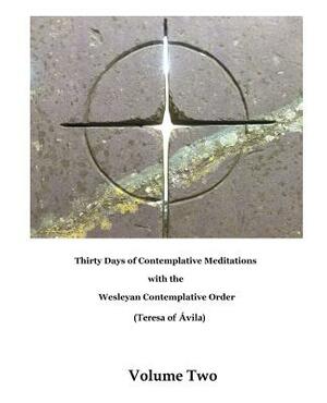 Thirty Days of Contemplative Meditations: Wesleyan Contemplative Order by Don Carroll