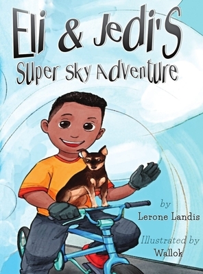 Eli & Jedi's Super Sky Adventure by Lerone Landis