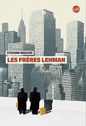 Les frères Lehman by Stefano Massini