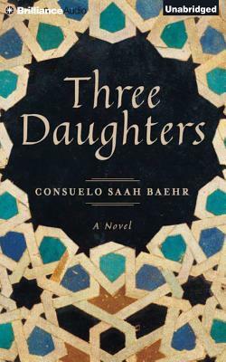 Three Daughters by Consuelo Saah Baehr