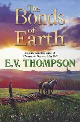 The Bonds of Earth by E. V. Thompson