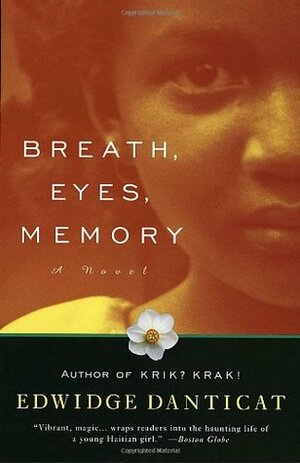 Breath, Eyes, Memory by Edwidge Danticat