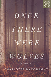 Once There Were Wolves by Charlotte McConaghy