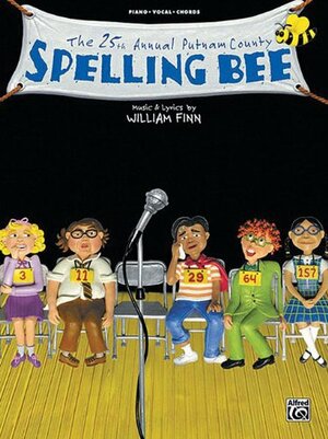 The 25th Annual Putnam County Spelling Bee by William Finn