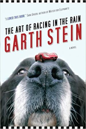 The Art Of Racing In The Rain by Garth Stein