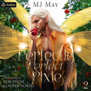 Perfectly Perfect Pixie by M.J. May